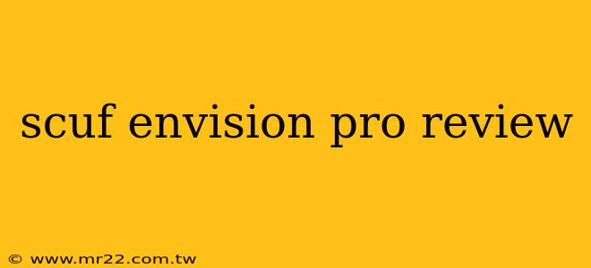 scuf envision pro review