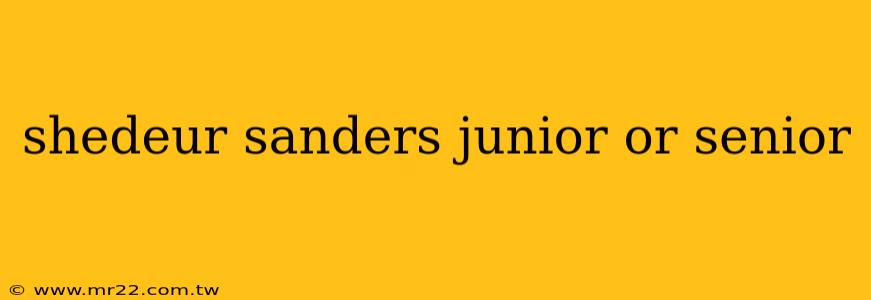 shedeur sanders junior or senior
