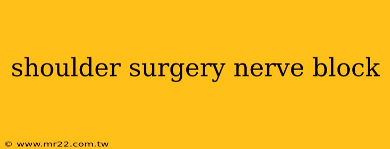 shoulder surgery nerve block