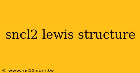 sncl2 lewis structure