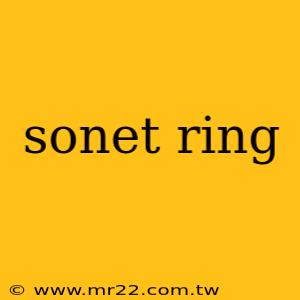 sonet ring