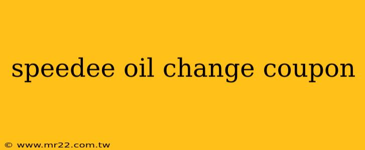 speedee oil change coupon