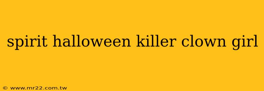 spirit halloween killer clown girl