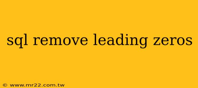 sql remove leading zeros