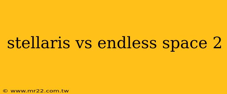 stellaris vs endless space 2