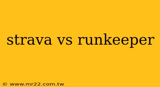 strava vs runkeeper