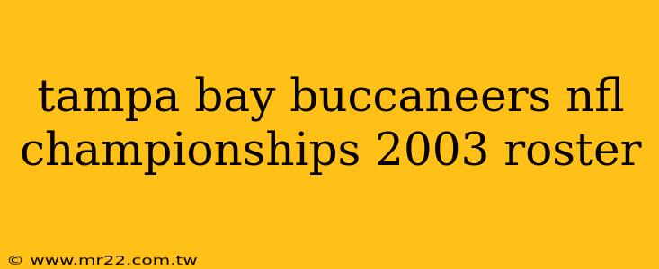 tampa bay buccaneers nfl championships 2003 roster