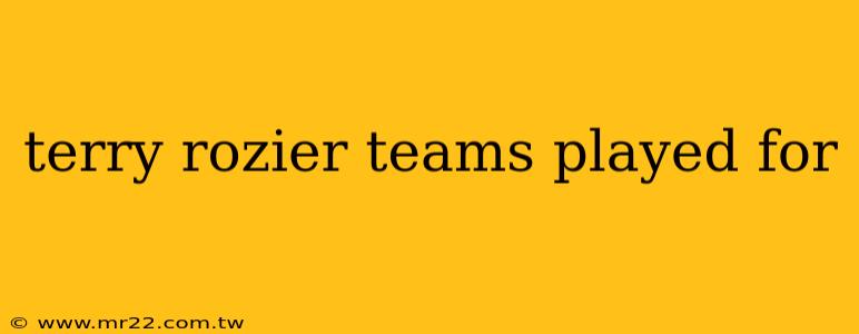 terry rozier teams played for