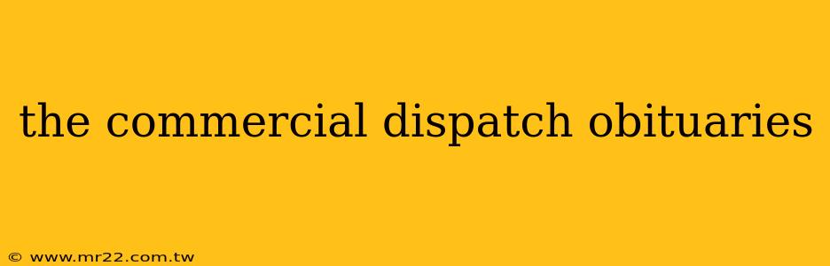 the commercial dispatch obituaries