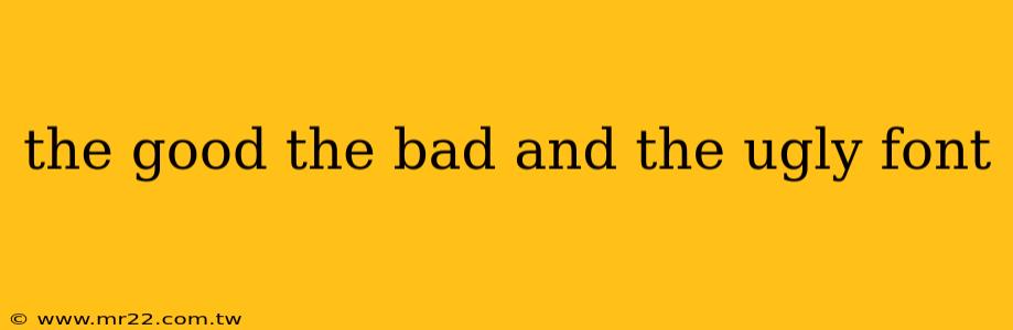the good the bad and the ugly font