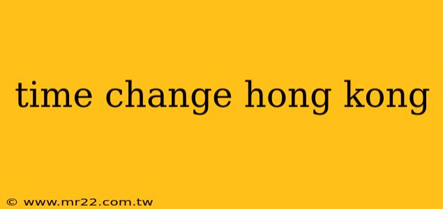 time change hong kong