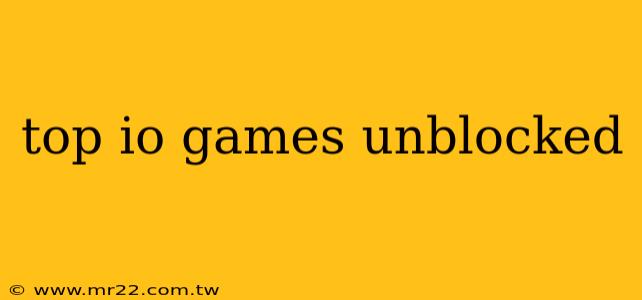 top io games unblocked