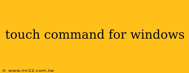 touch command for windows