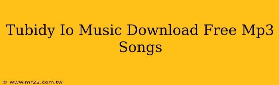 Tubidy Io Music Download Free Mp3 Songs