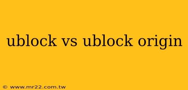 ublock vs ublock origin