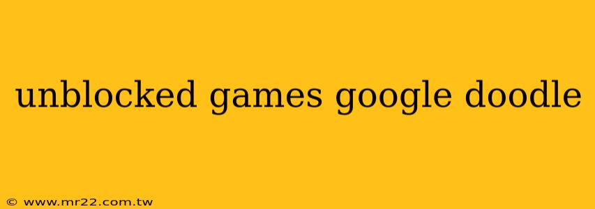 unblocked games google doodle
