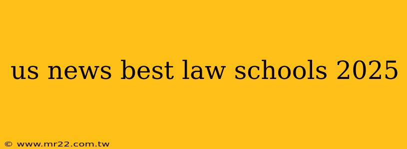 us news best law schools 2025