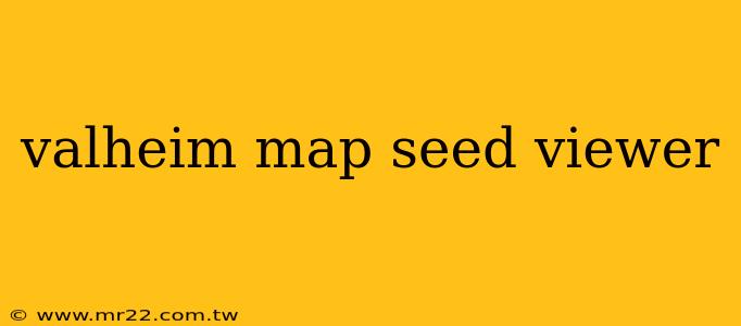 valheim map seed viewer