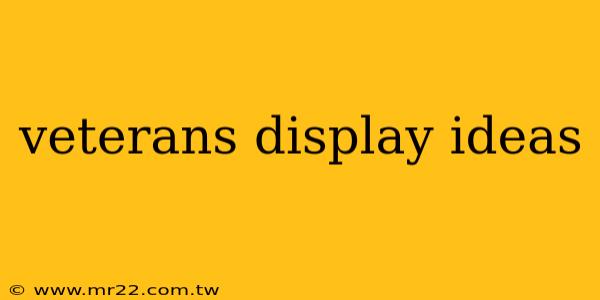 veterans display ideas
