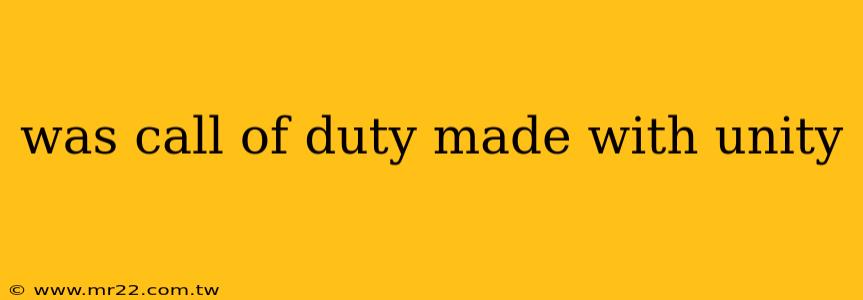 was call of duty made with unity