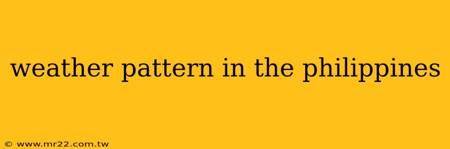 weather pattern in the philippines