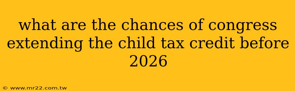 what are the chances of congress extending the child tax credit before 2026
