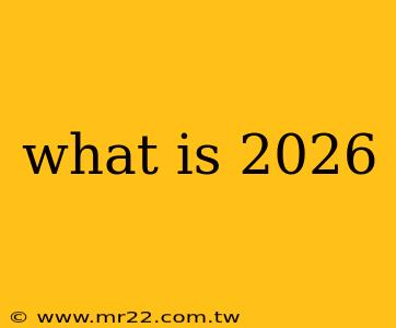 what is 2026