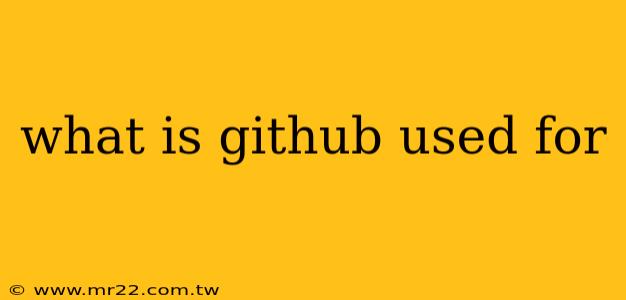 what is github used for
