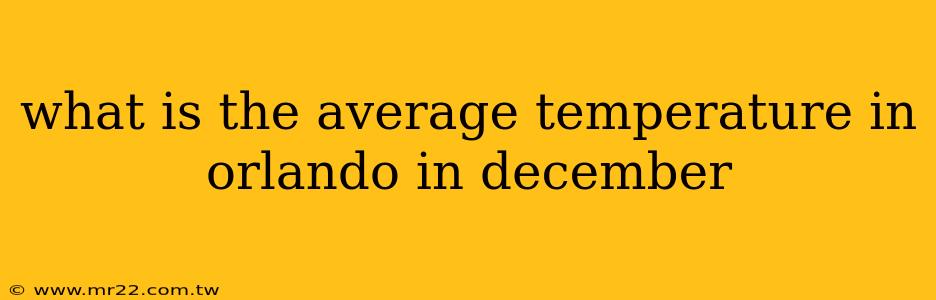 what is the average temperature in orlando in december