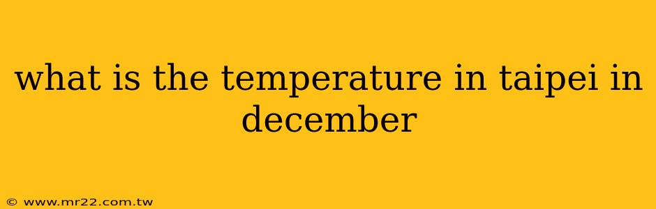 what is the temperature in taipei in december