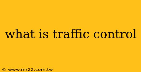 what is traffic control