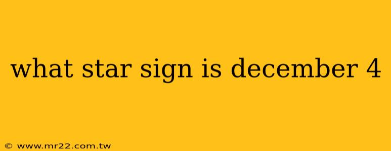 what star sign is december 4