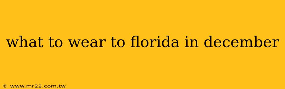 what to wear to florida in december