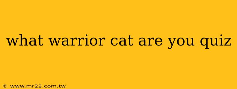 what warrior cat are you quiz