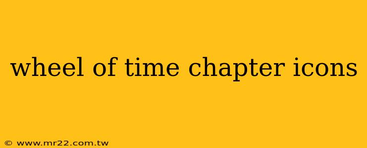 wheel of time chapter icons