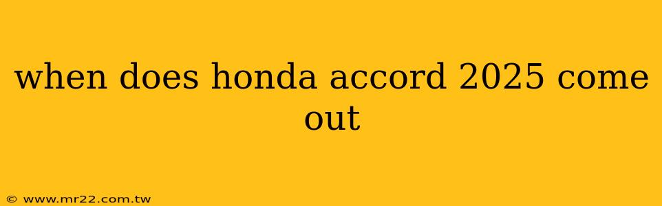 when does honda accord 2025 come out
