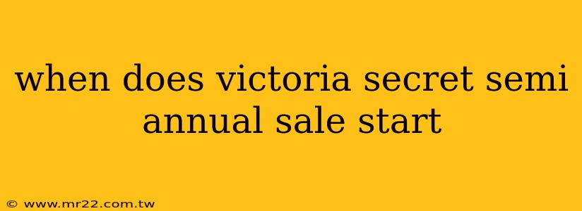 when does victoria secret semi annual sale start