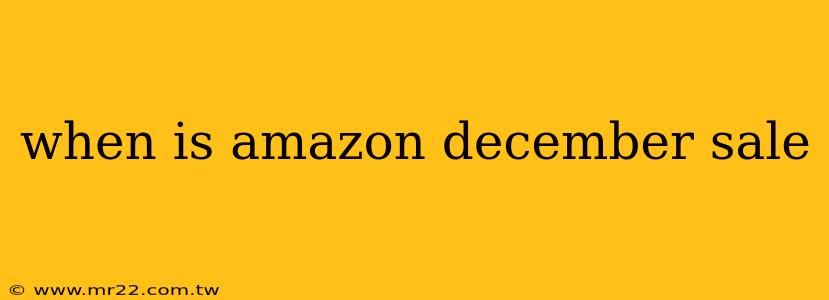 when is amazon december sale