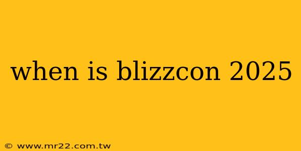 when is blizzcon 2025