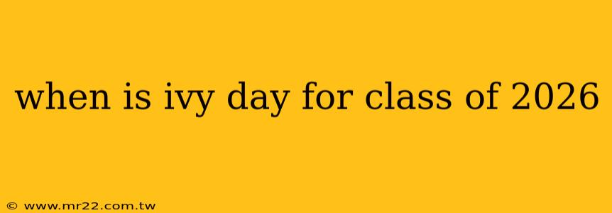 when is ivy day for class of 2026