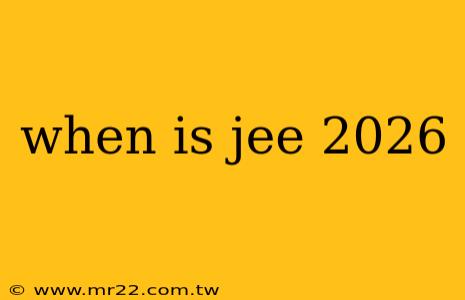 when is jee 2026