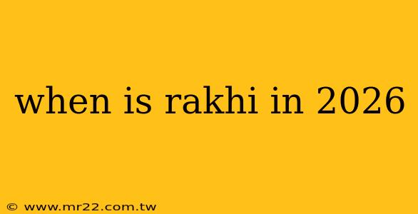 when is rakhi in 2026