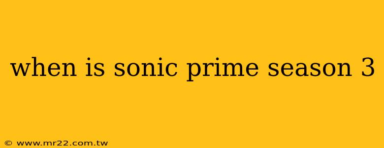 when is sonic prime season 3
