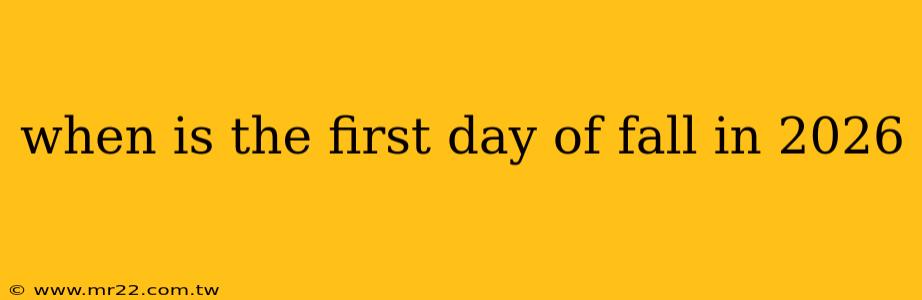 when is the first day of fall in 2026
