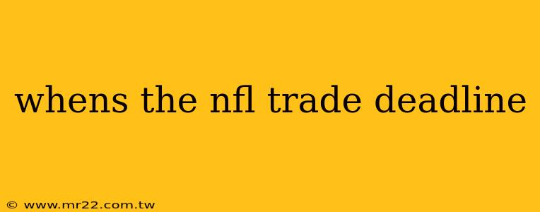 whens the nfl trade deadline
