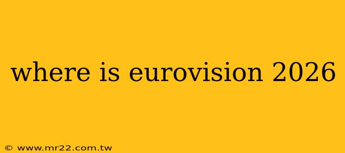 where is eurovision 2026
