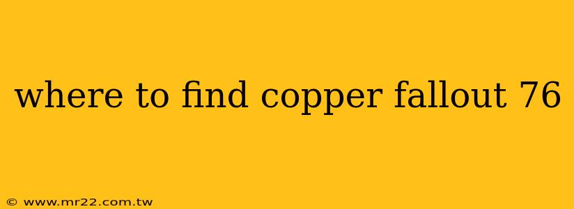 where to find copper fallout 76