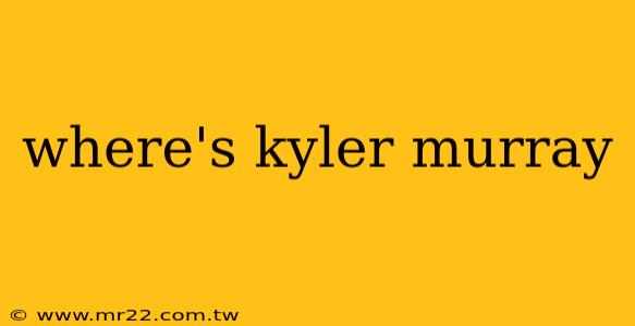 where's kyler murray