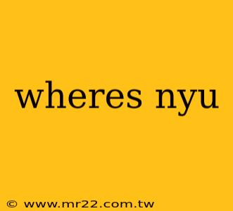 wheres nyu