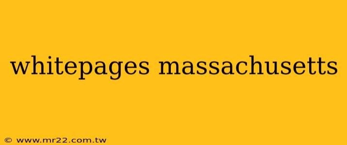 whitepages massachusetts